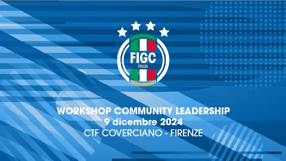 Lunedì 9 a Coverciano il 'Workshop Community Leadership\", evento pilota nell'ambito delle attività di legacy del progetto \"Fans Matter!\"