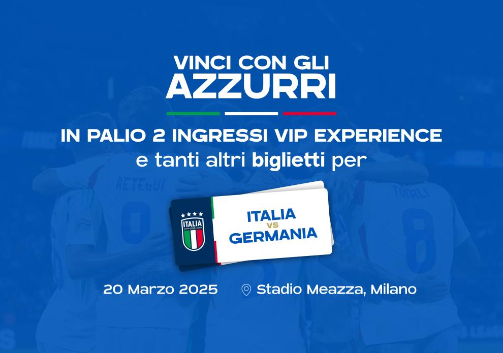 ‘Vinci con gli Azzurri!’: in palio biglietti ed esperienze VIP per la sfida con la Germania
