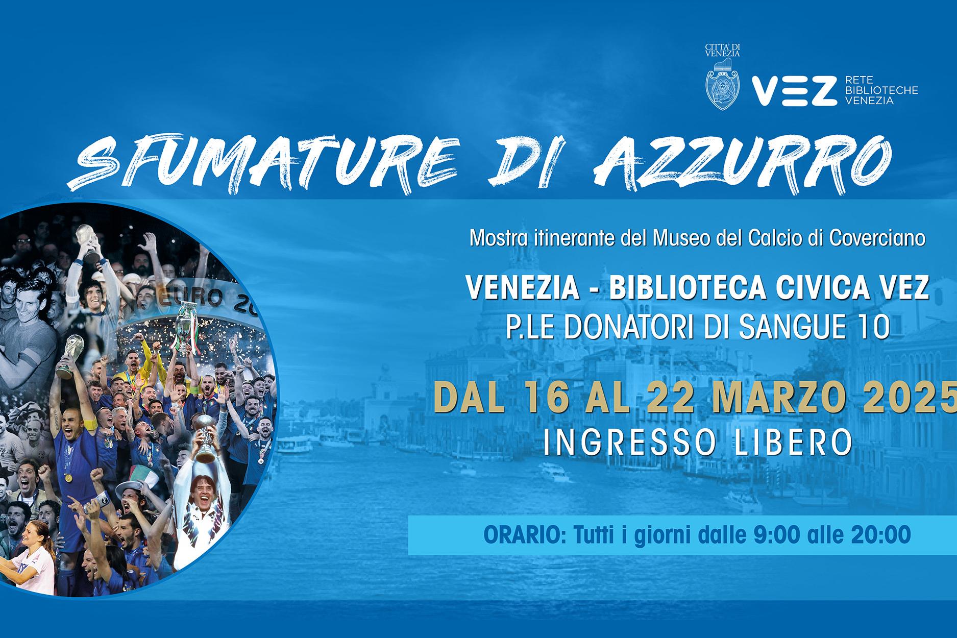 La mostra 'Sfumature di Azzurro' fa tappa a Venezia: appuntamento alla Biblioteca Civica Vez da domenica 16 a sabato 22 marzo