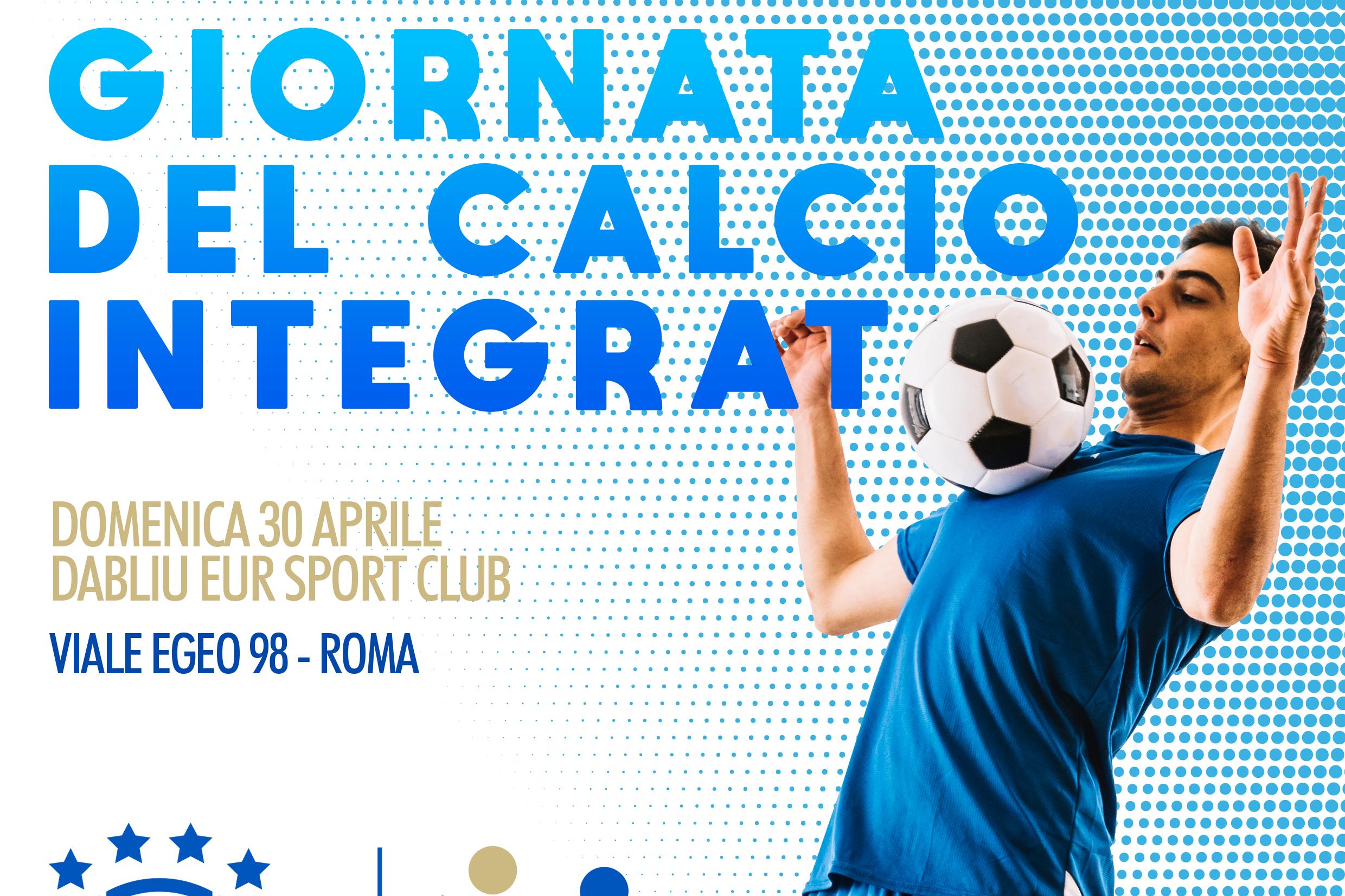Fissata per il 30 Aprile La Giornata del Calcio Integrato
