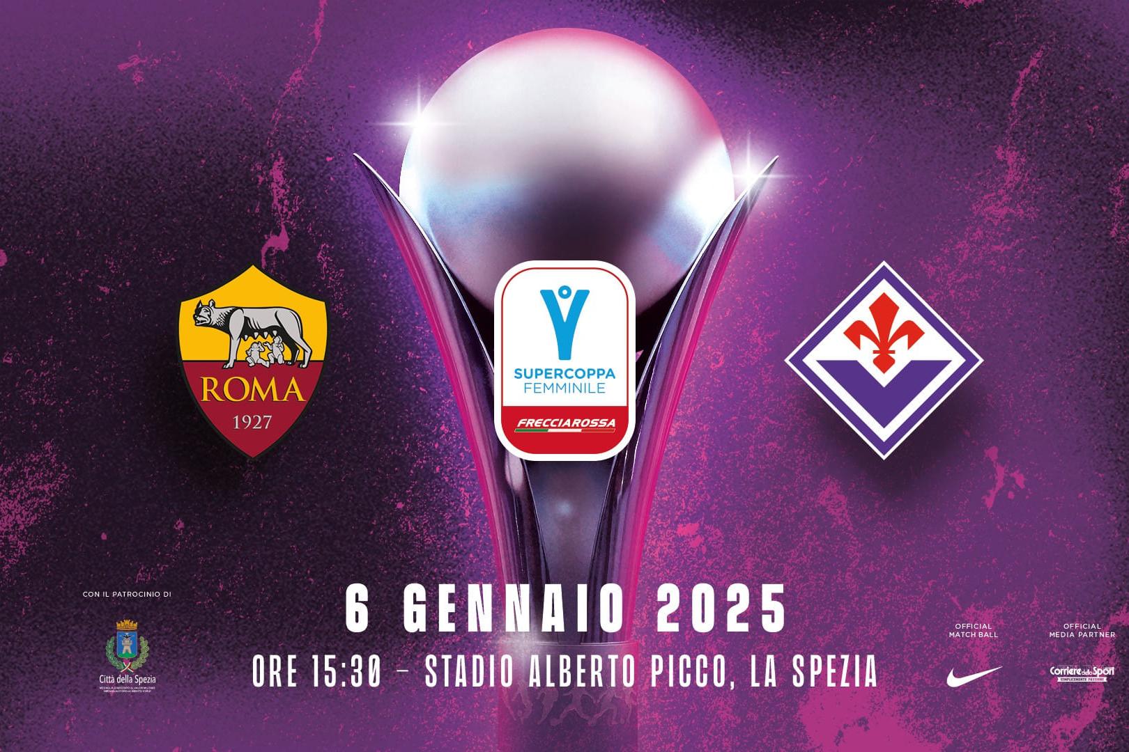 Supercoppa Frecciarossa Femminile: il 6 gennaio sfida tra Roma e Fiorentina a La Spezia