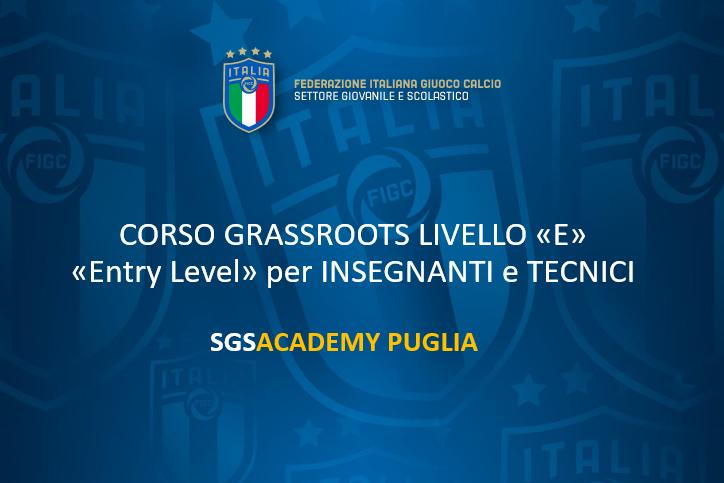 SGS Academy Puglia: Al via il Corso Grassroots Livel E \"Entry Level\" per insegnanti e tecnici
