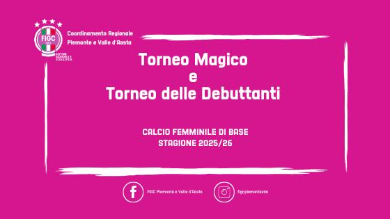 Torneo Magico e Torneo delle Debuttanti - Calcio femminiel di base 2025/26