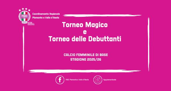 Torneo Magico e Torneo delle Debuttanti - Calcio femminiel di base 2025/26