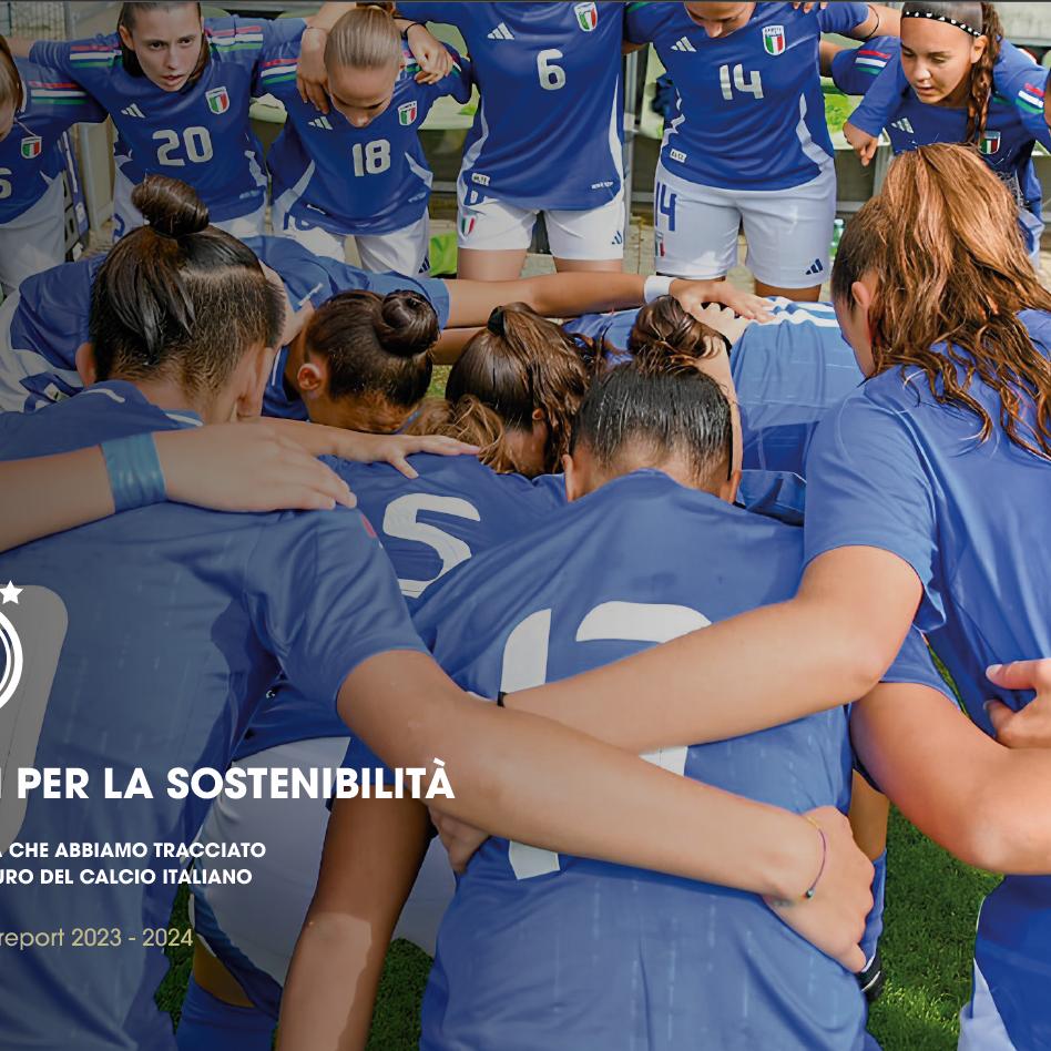 Progress Report 2023-2024: online il documento con tutte le azioni intraprese dalla FIGC per la Sostenibilità Sociale e Ambientale