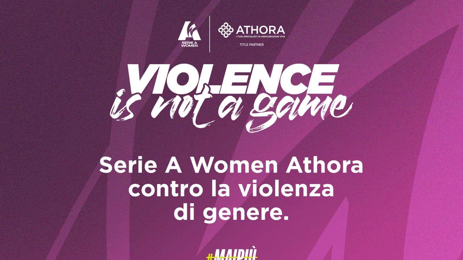 \"Violence is not a game\". Serie A Women e Athora Italia contro la violenza sulle donne