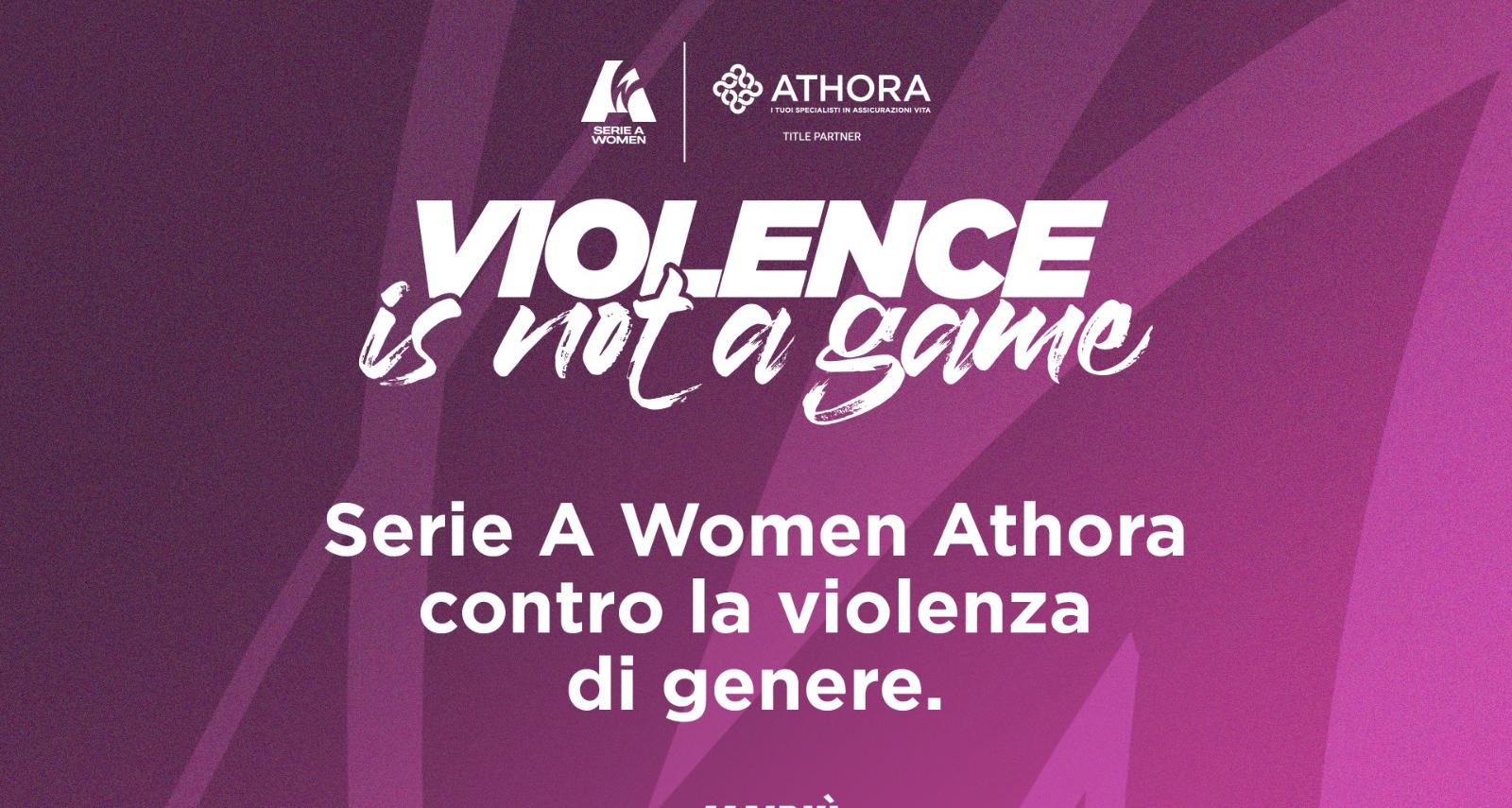 \"Violence is not a game\". Serie A Women e Athora Italia contro la violenza sulle donne