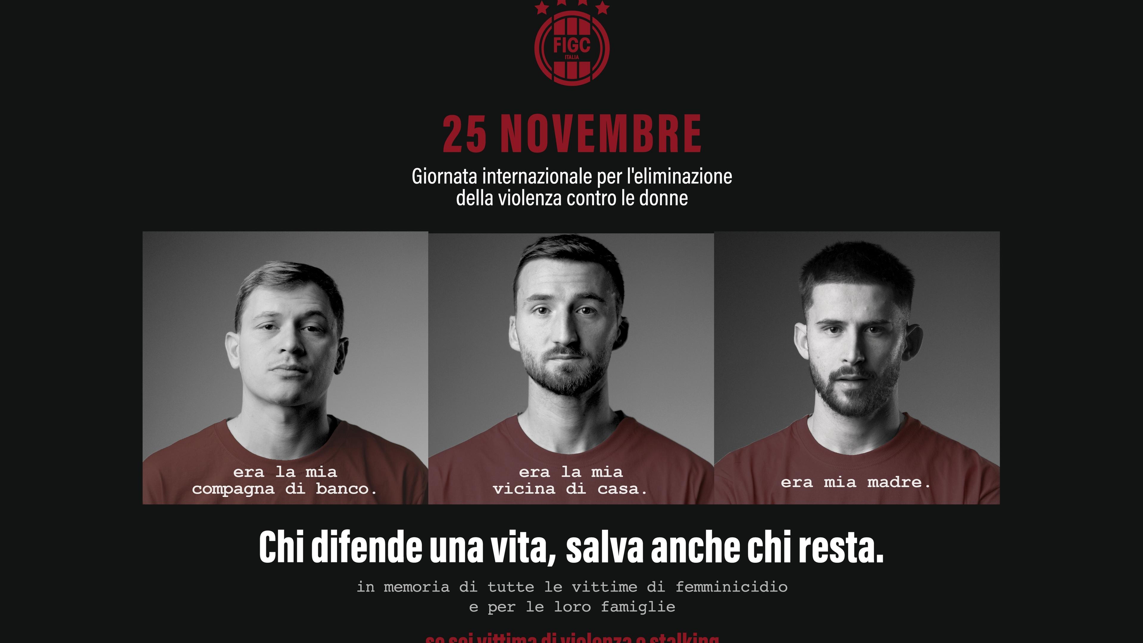 “Chi difende una vita, salva anche chi resta”: la campagna della FIGC nella Giornata internazionale per l'eliminazione della violenza sulle donne