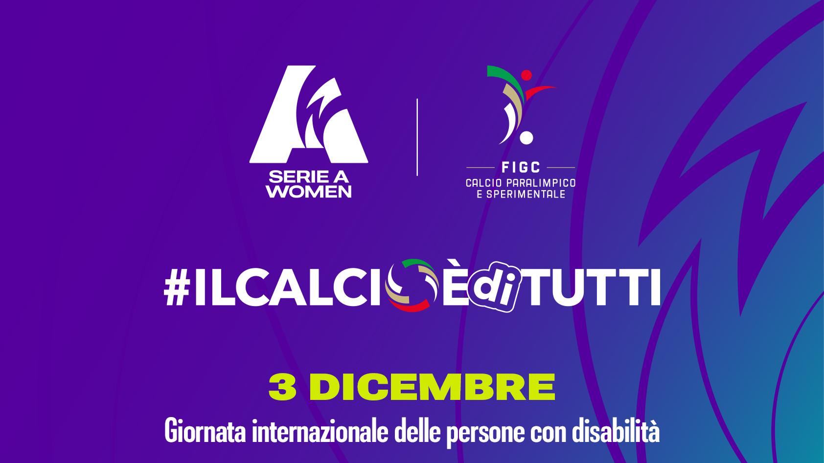 La Serie A Women al fianco della DCPS: le iniziative in occasione della Giornata internazionale delle persone con disabilità