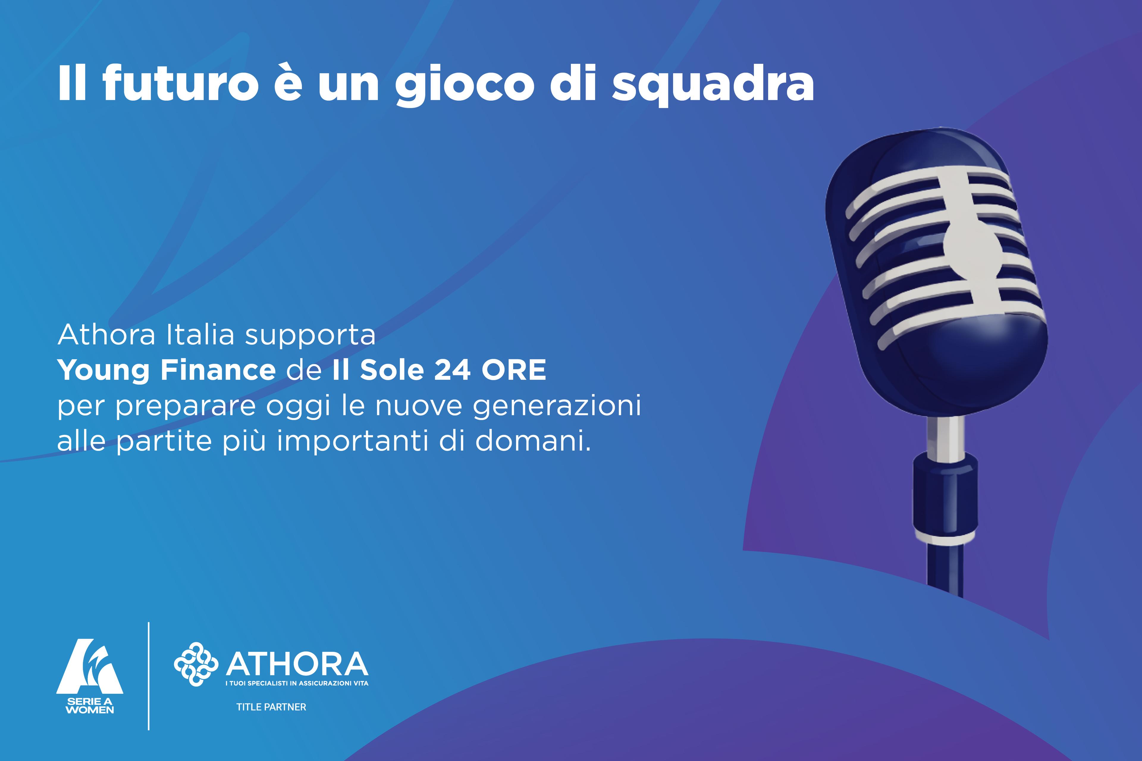 Athora Italia e Serie A Women con Young Finance, il videopodcast de Il Sole 24 ORE, per l’educazione finanziaria