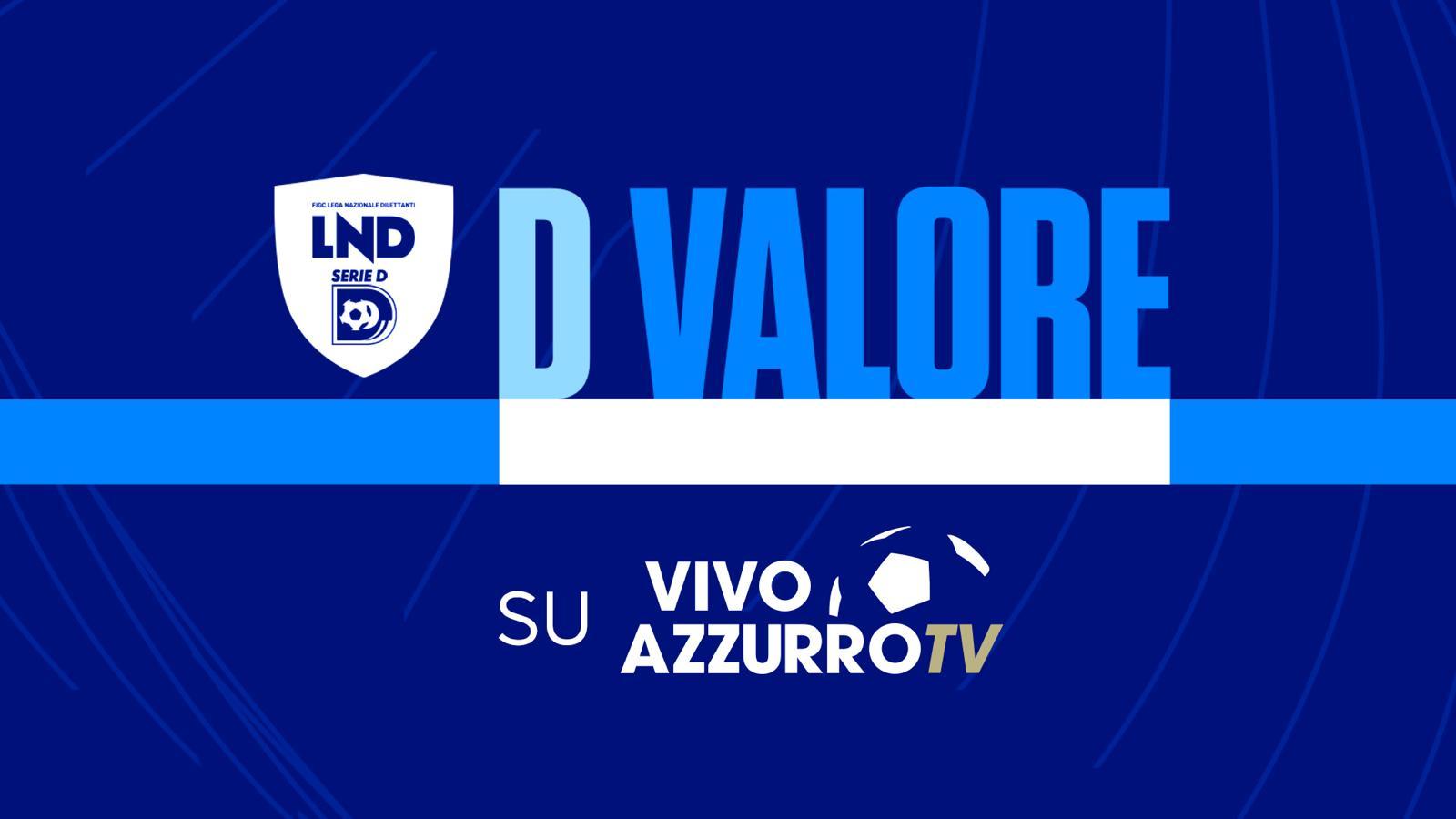 Ogni giovedì su Vivo Azzurro TV c’è ‘D Valore’: viaggio all’interno del mondo del calcio dilettantistico. Si parte col Trastevere