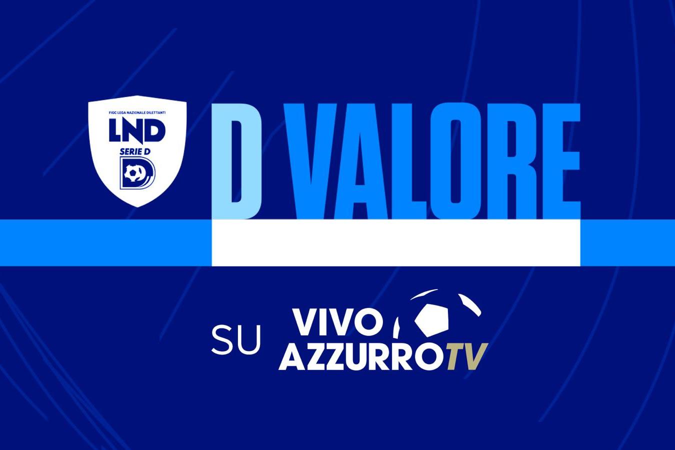 Ogni giovedì su Vivo Azzurro TV c’è ‘D Valore’: viaggio all’interno del massimo campionato dilettantistico. Si parte col Trastevere