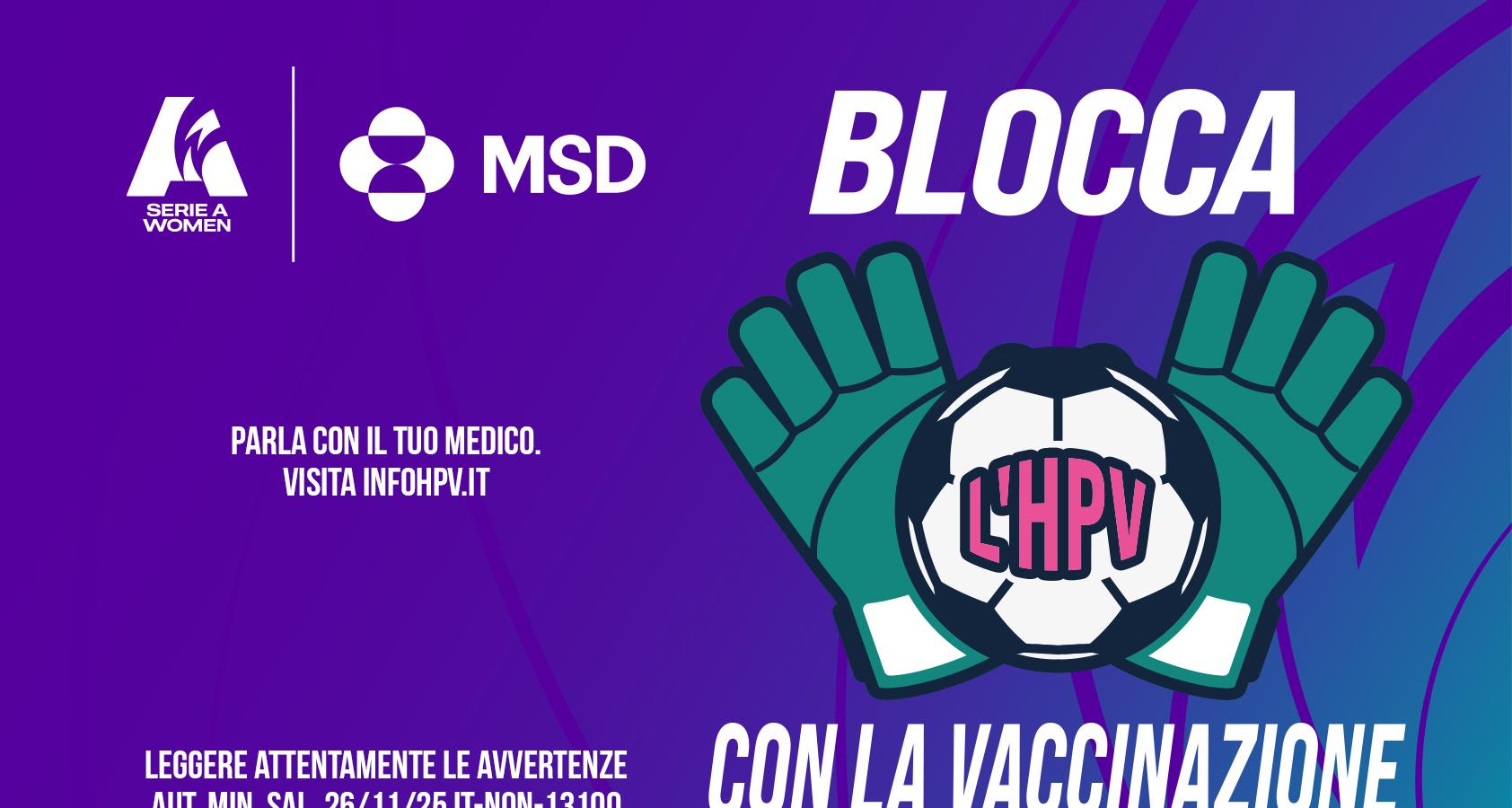 “Blocca l’HPV con la vaccinazione”: l’iniziativa della Serie A Women per sensibilizzare sulla prevenzione del papillomavirus