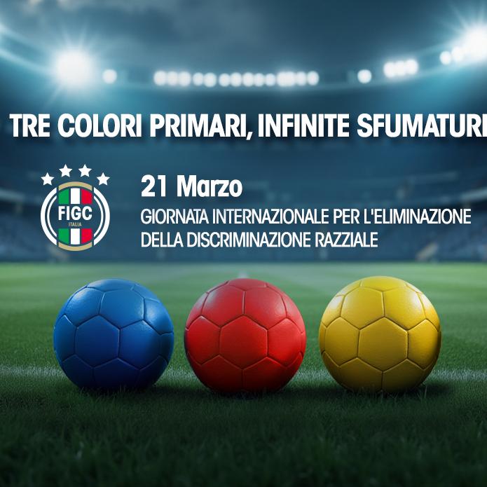 “'Tre colori primari, infinite sfumature”: la FIGC rinnova il suo impegno contro ogni forma di discriminazione razziale