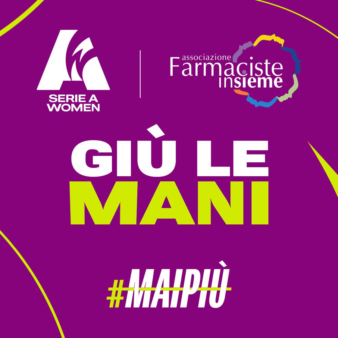 “Giù le mani”: la Serie A Women scende in campo al fianco dell'Associazione Farmaciste Insieme e del Progetto Mimosa