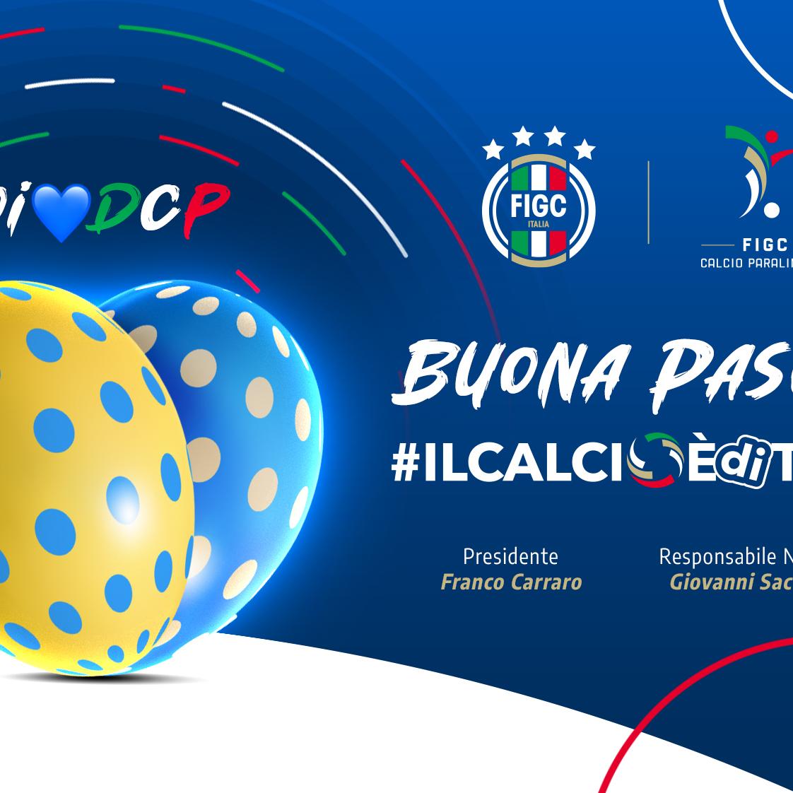 Una serena Pasqua a tutti da parte della Divisione Calcio Paralimpico