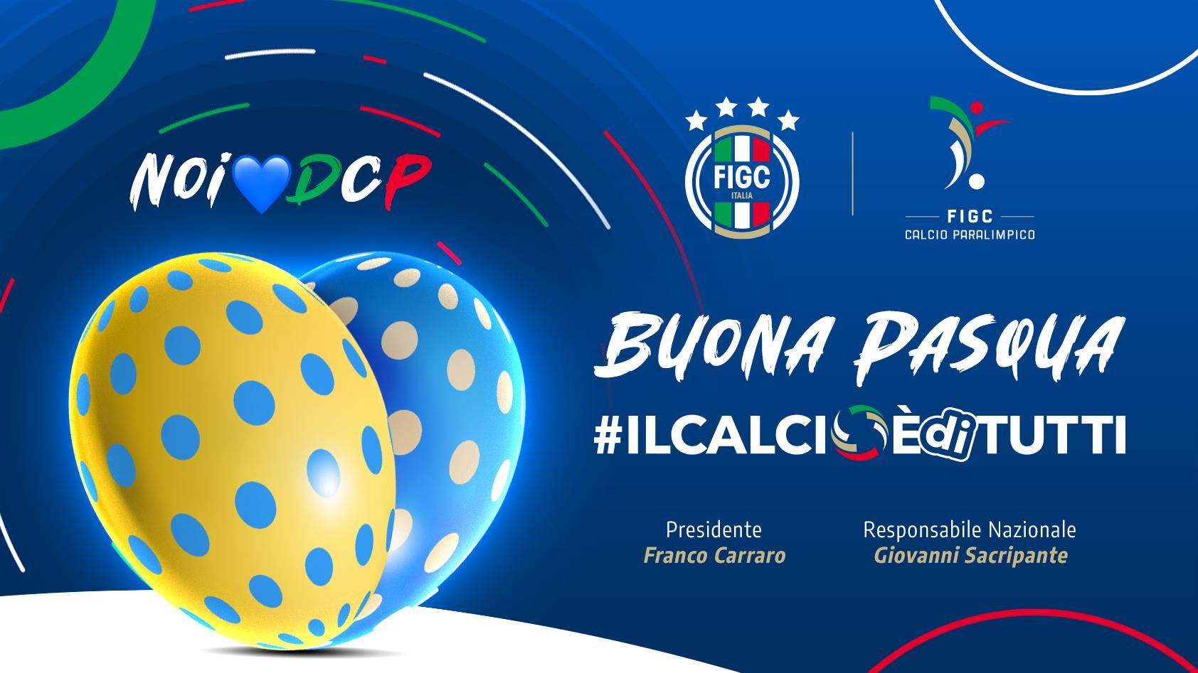 Una serena Pasqua a tutti da parte della Divisione Calcio Paralimpico