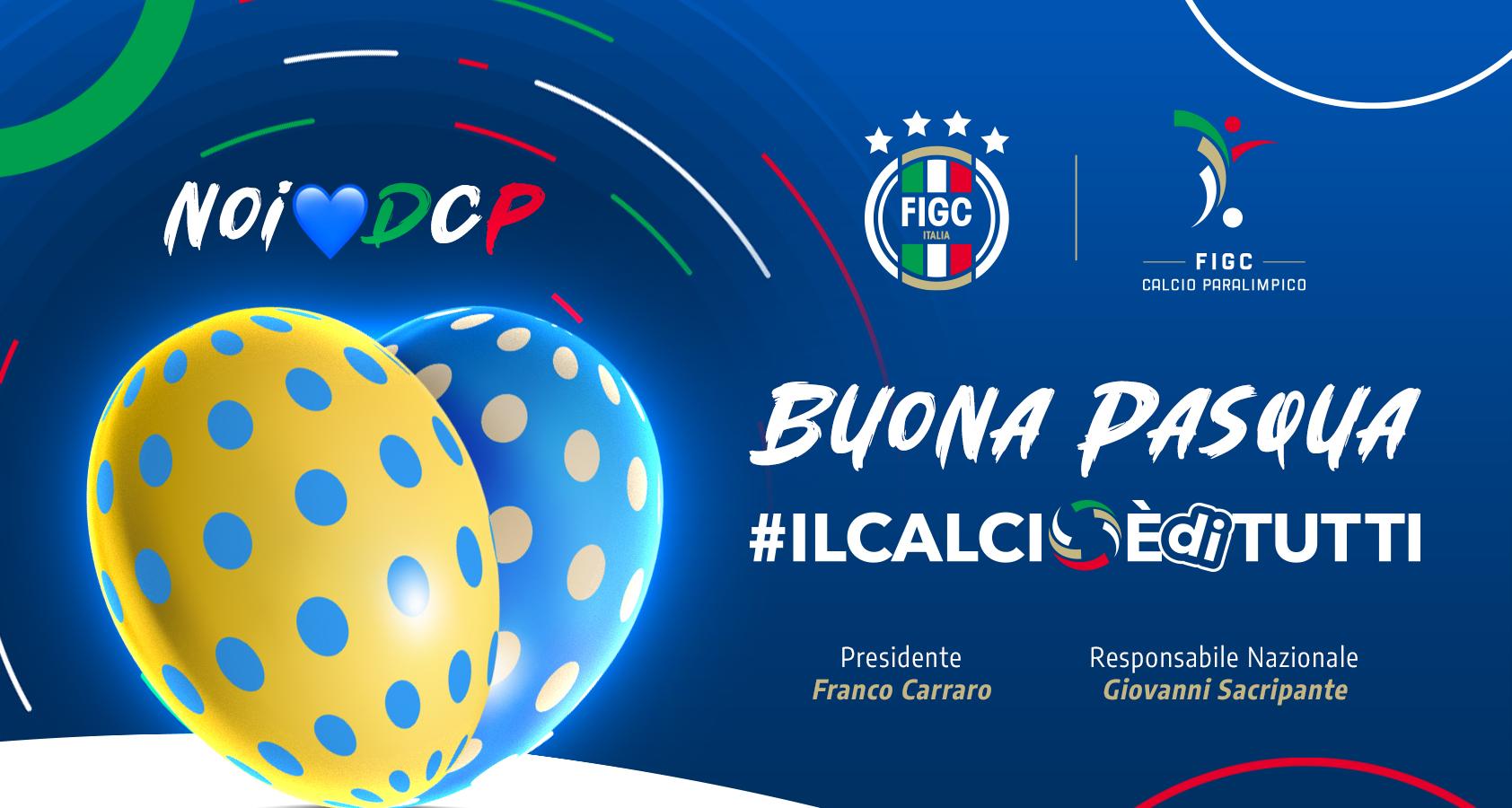 Una serena Pasqua a tutti da parte della Divisione Calcio Paralimpico
