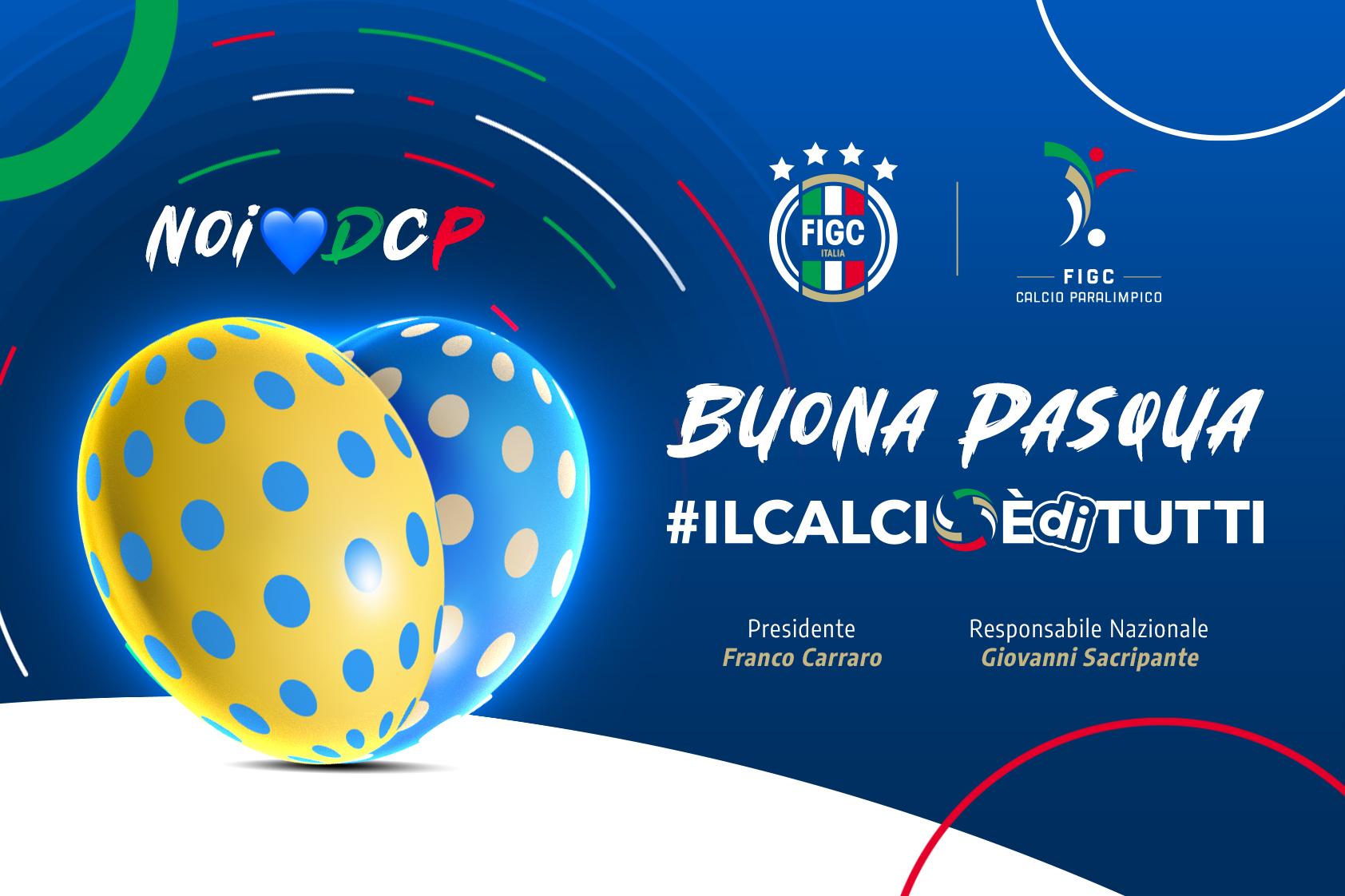 Una serena Pasqua a tutti da parte della Divisione Calcio Paralimpico