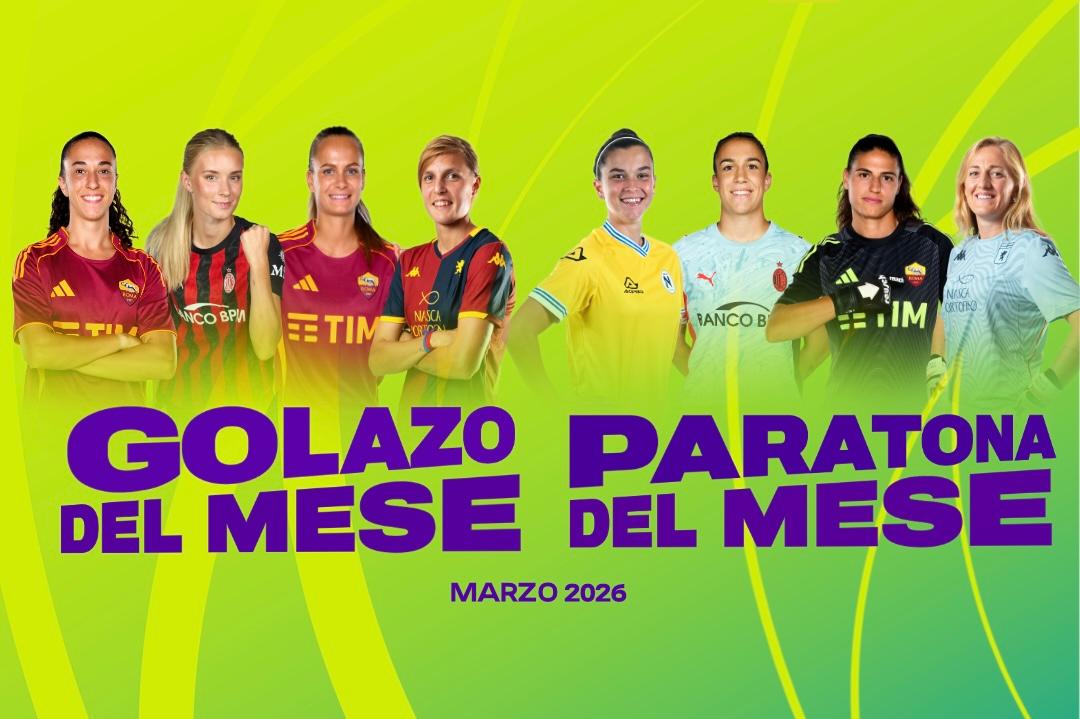 Vota il gol e la parata del mese di marzo sui canali social della Serie A Women