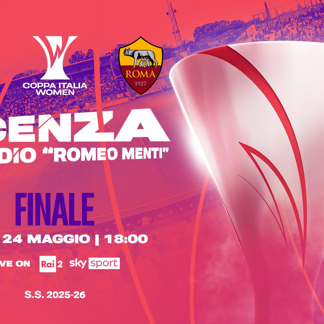 Coppa Italia Women, la finale tra Juventus e Roma si giocherà a Vicenza: appuntamento domenica 24 maggio alle 18