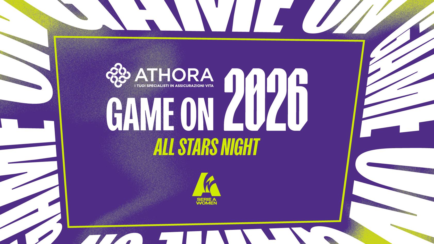 “Athora Game On-All Stars Night”, lunedì 18 maggio a Roma la seconda edizione: la Serie A Women celebra le sue eccellenze