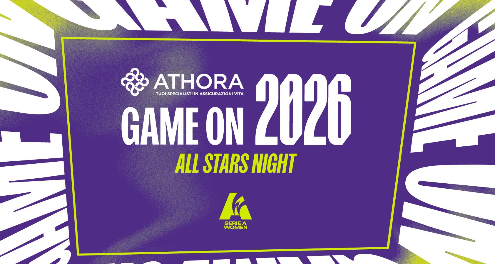 “Athora Game On-All Stars Night”, lunedì 18 maggio a Roma la seconda edizione: la Serie A Women celebra le sue eccellenze