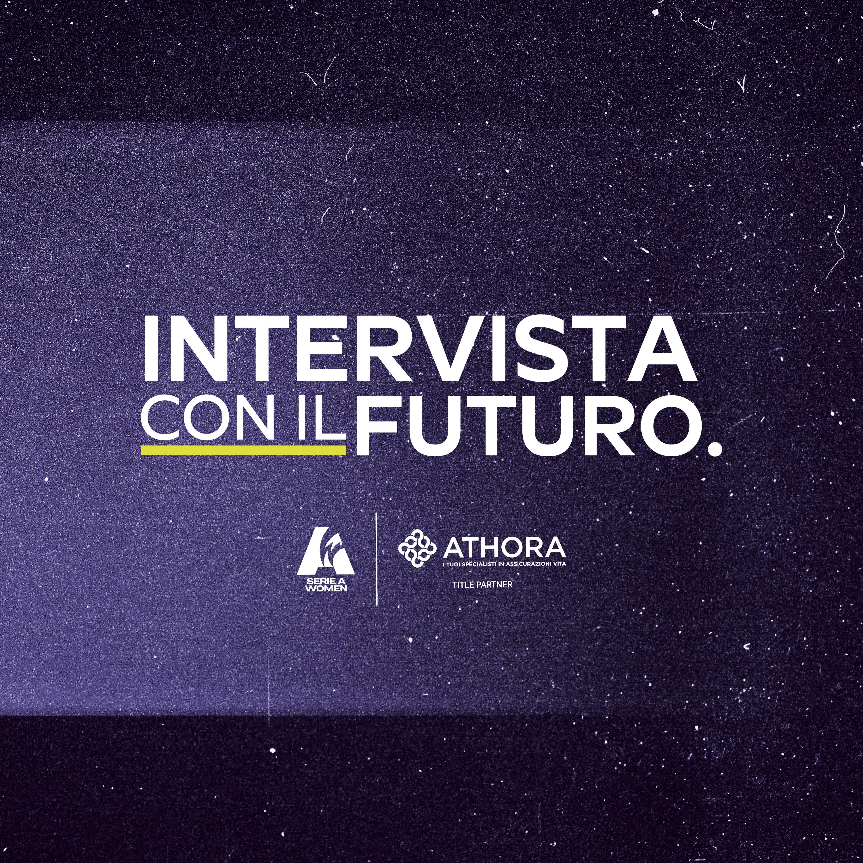 Athora Italia e Serie A Women lanciano “Intervista con il futuro”. Michela Catena protagonista della prima puntata