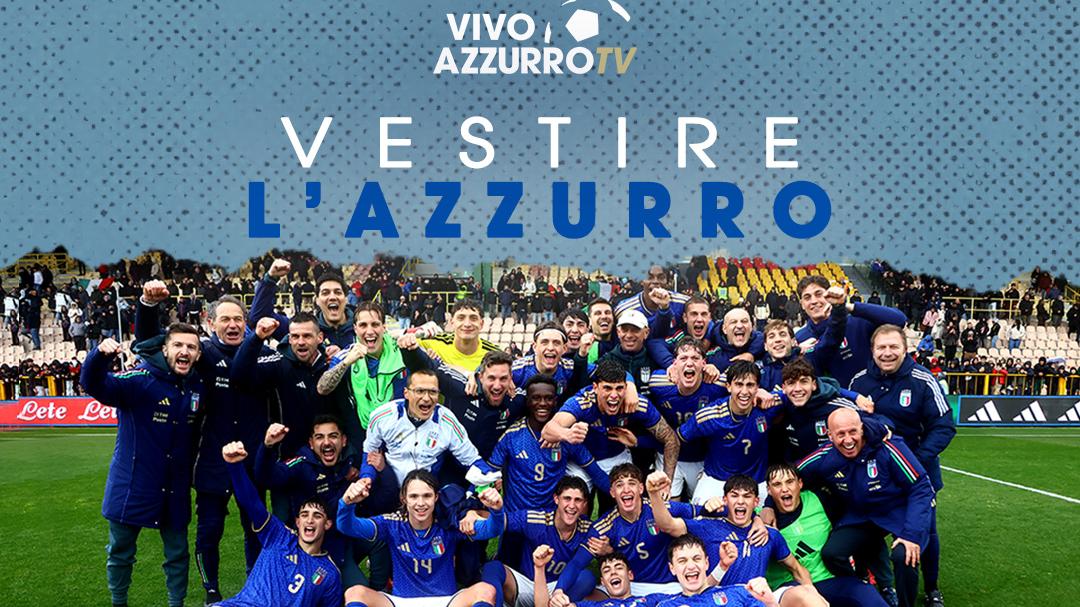 Su Vivo Azzurro TV è online “Vestire l’Azzurro”: la Nazionale Under 19 e il lungo viaggio verso il Galles vissuto col sorriso e con orgoglio