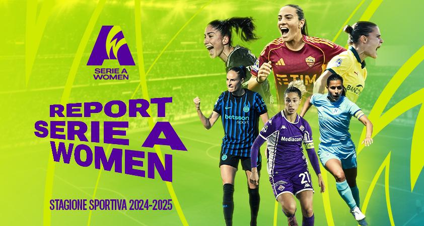 Online la seconda edizione del report della Serie A Women: ricavi, costi, audience digital e televisiva e prospettive
