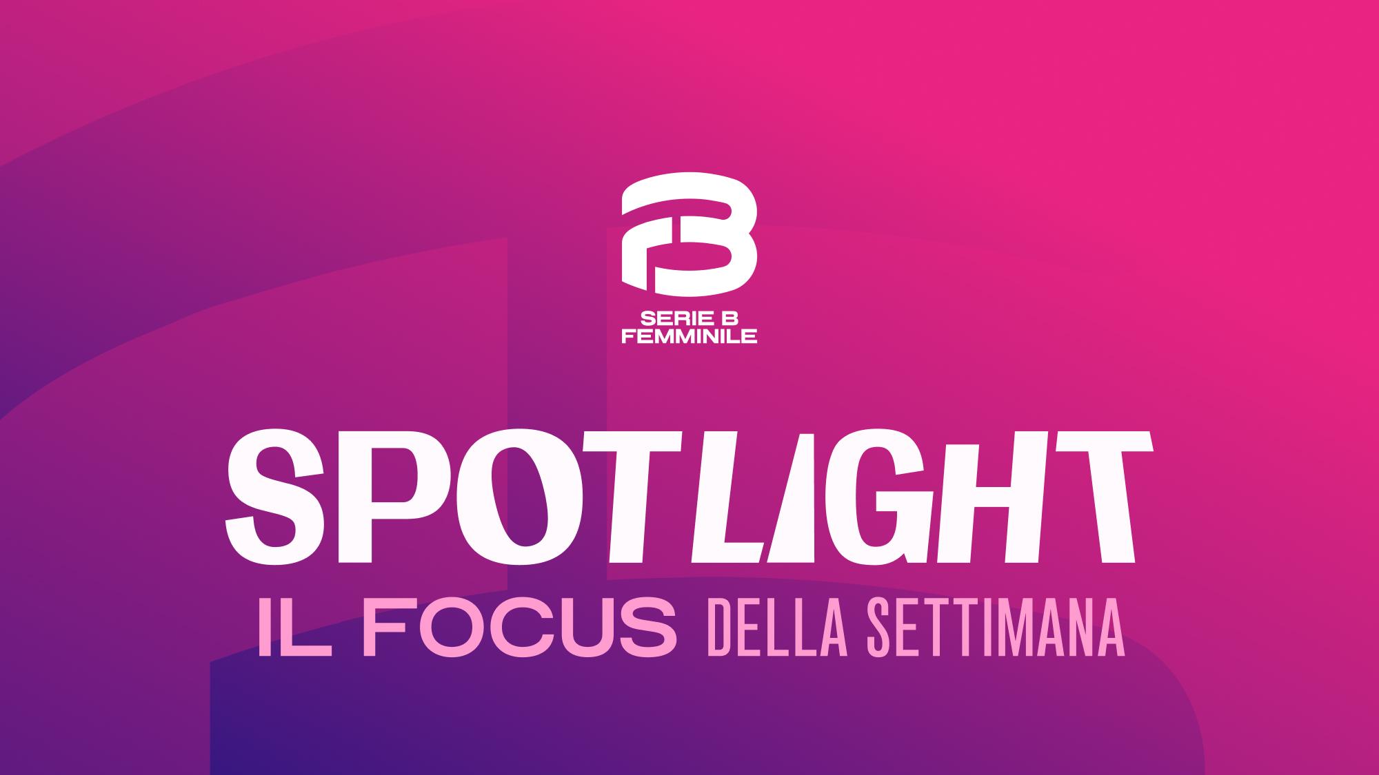 Nuova stagione, nuova rubrica sui canali social della Serie B Femminile: nasce Spotlight, il focus della settimana. Tarozzi prima protagonista
